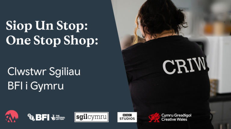 Siop Un Stop – One Stop Shop: Clwstwr Sgiliau BFI i Gymru